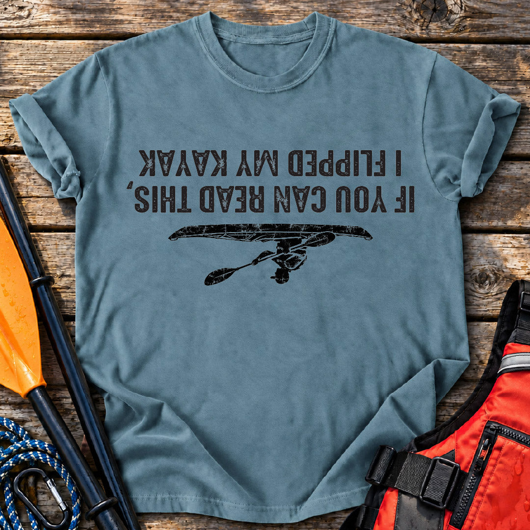 Flipped My Kayak T-Shirt
