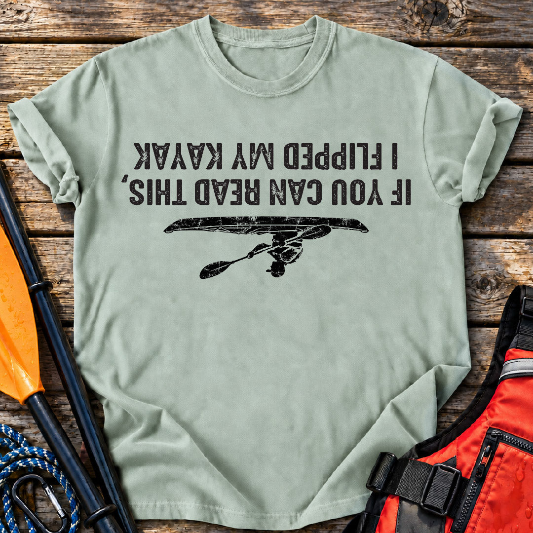 Flipped My Kayak T-Shirt