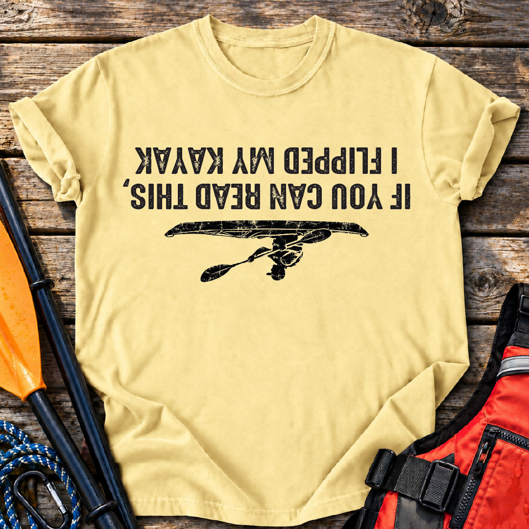 Flipped My Kayak T-Shirt