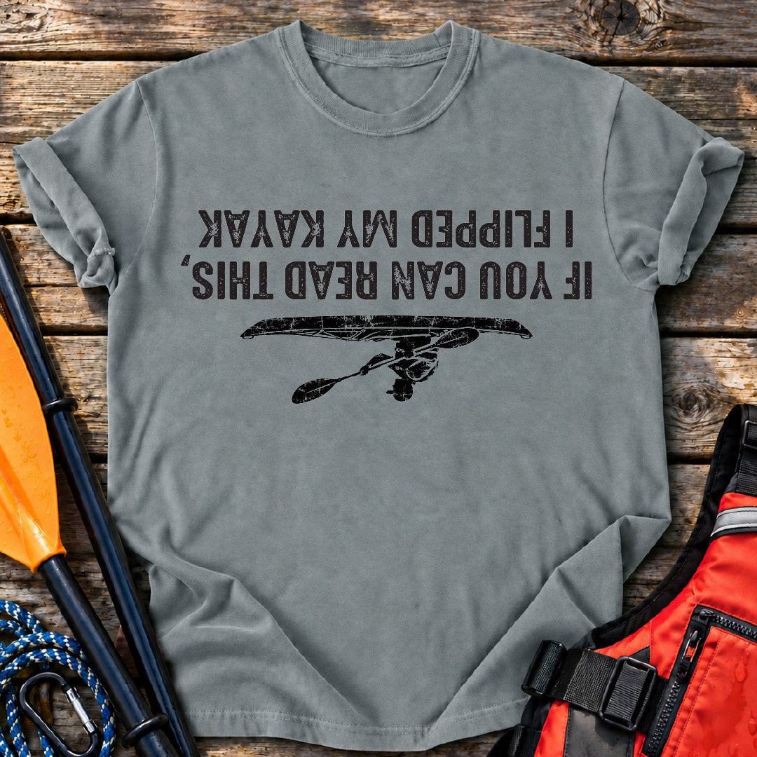 Flipped My Kayak T-Shirt