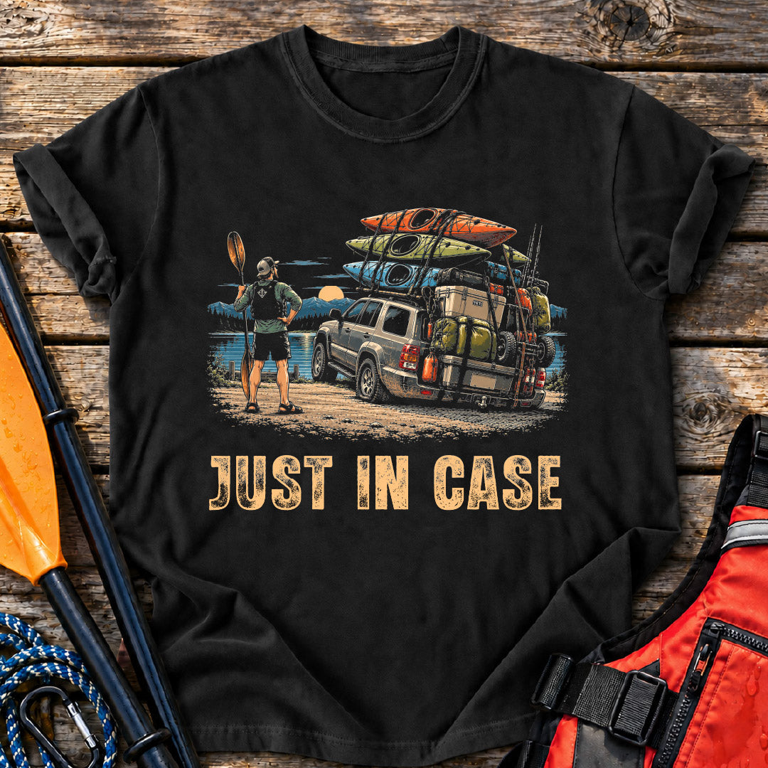 Just In Case T-Shirt
