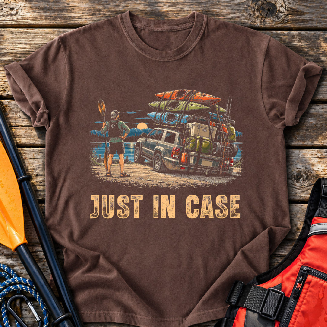 Just In Case T-Shirt