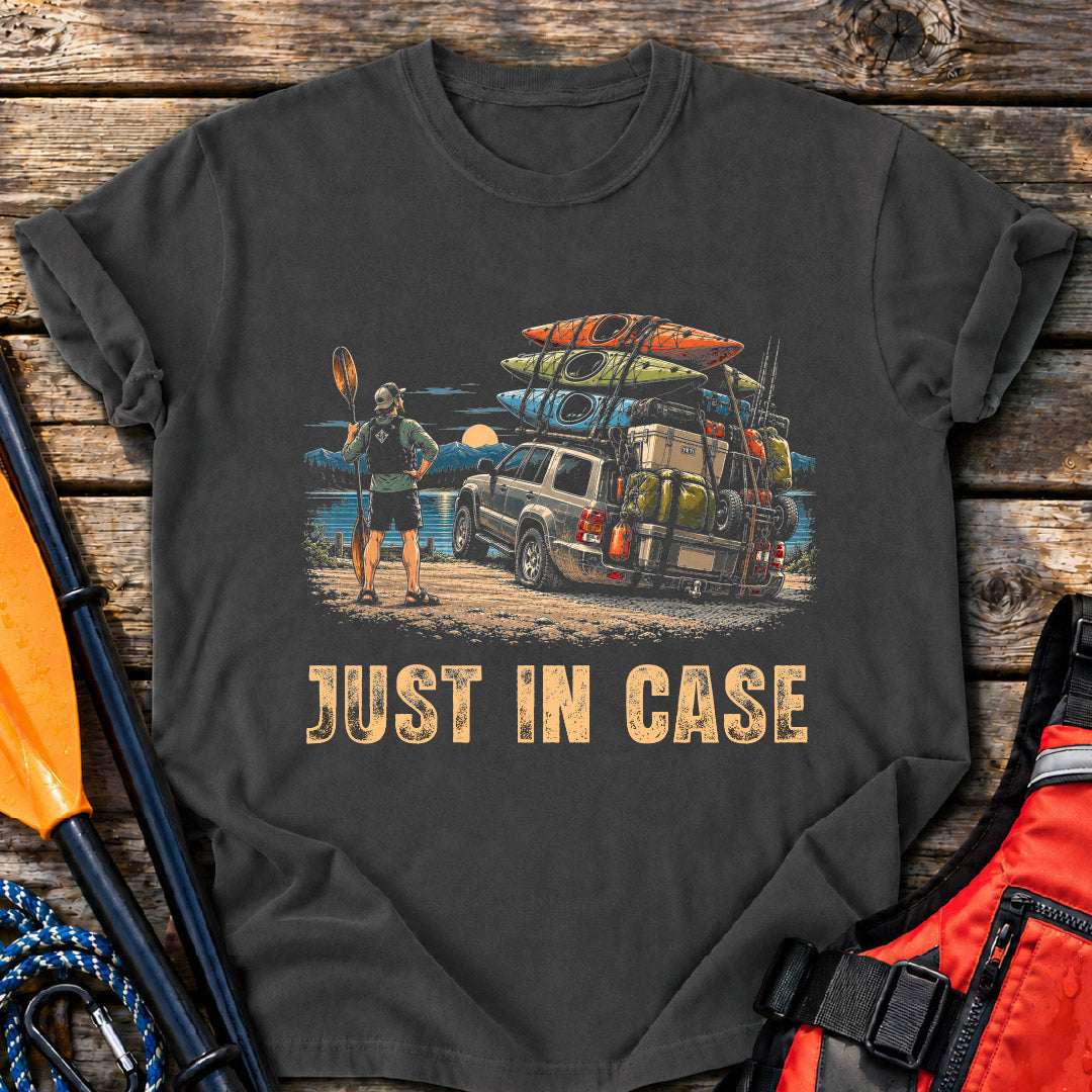 Just In Case T-Shirt