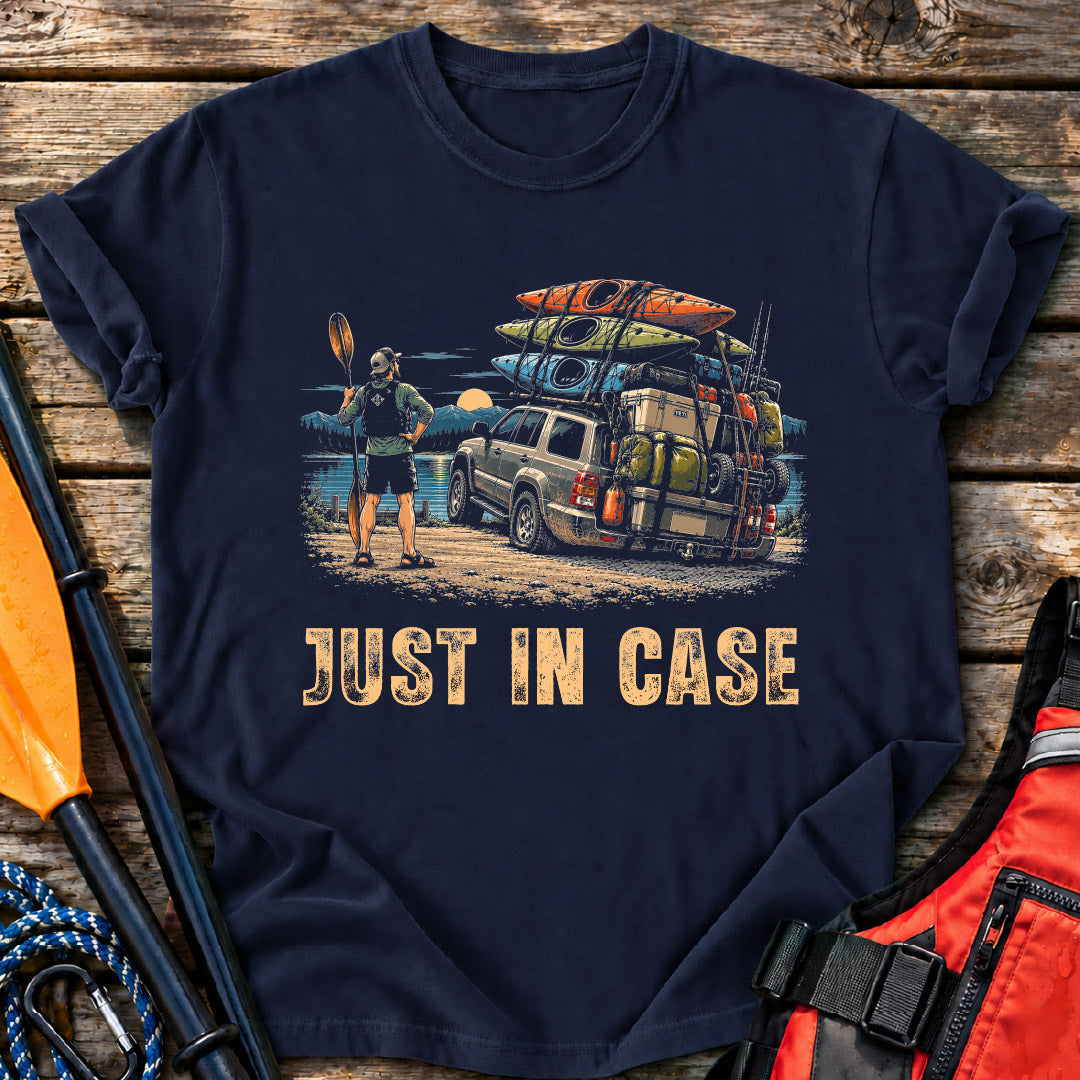 Just In Case T-Shirt