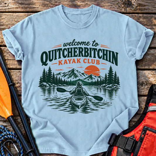 Quitcherbitchin T-Shirt