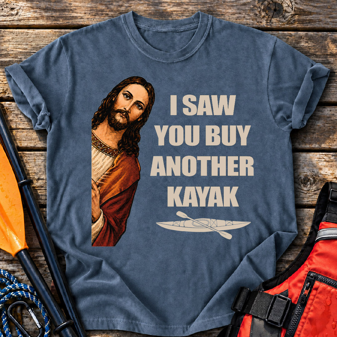 Saw You Buy Kayak T-Shirt