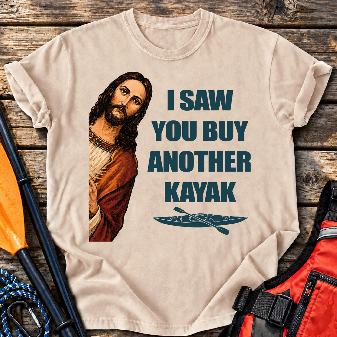Saw You Buy Kayak T-Shirt