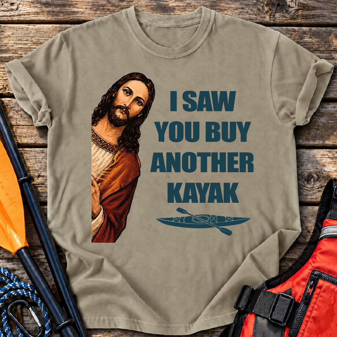 Saw You Buy Kayak T-Shirt