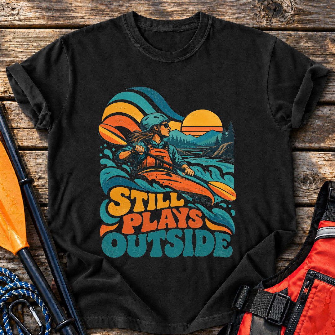 Still Plays Outside T-Shirt