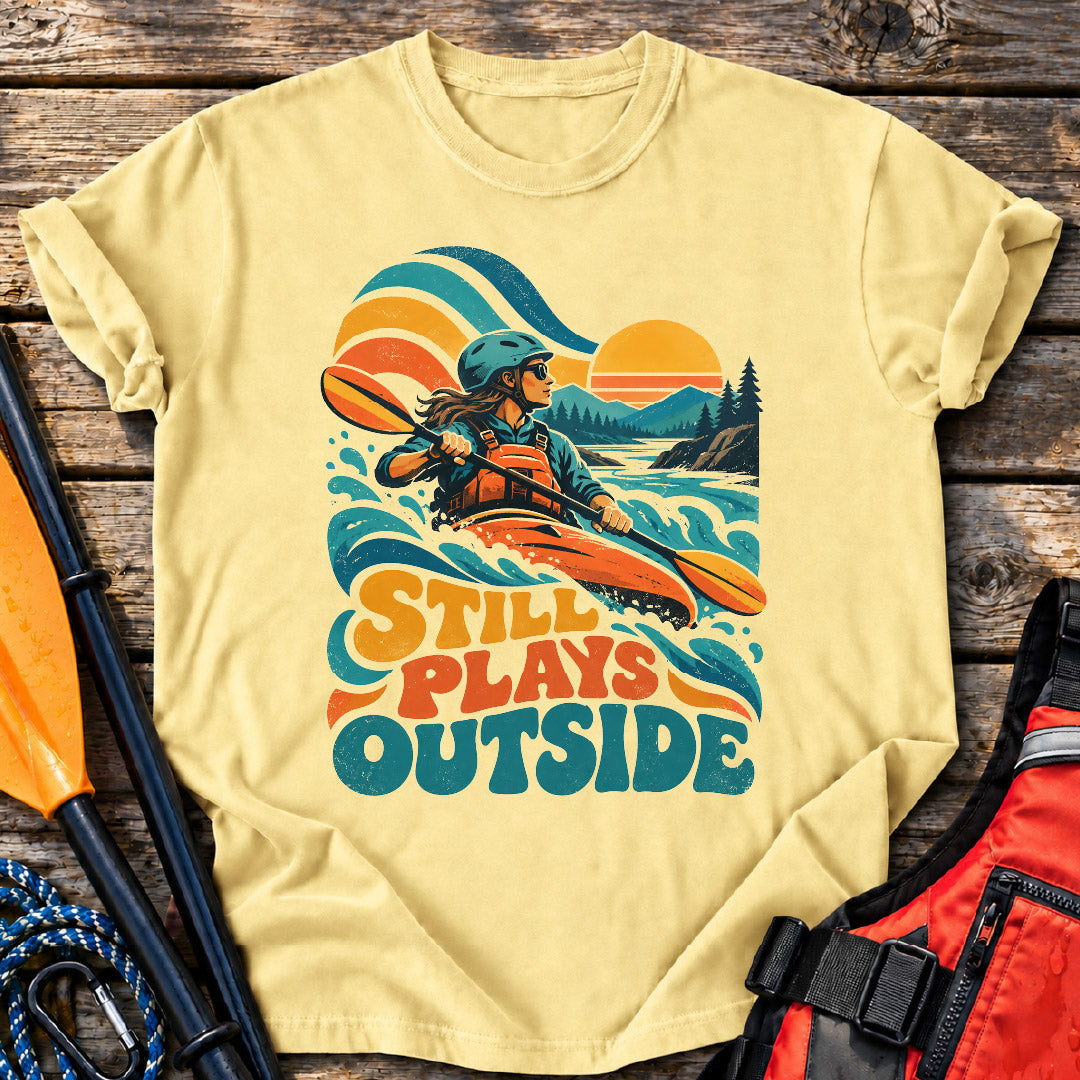 Still Plays Outside T-Shirt