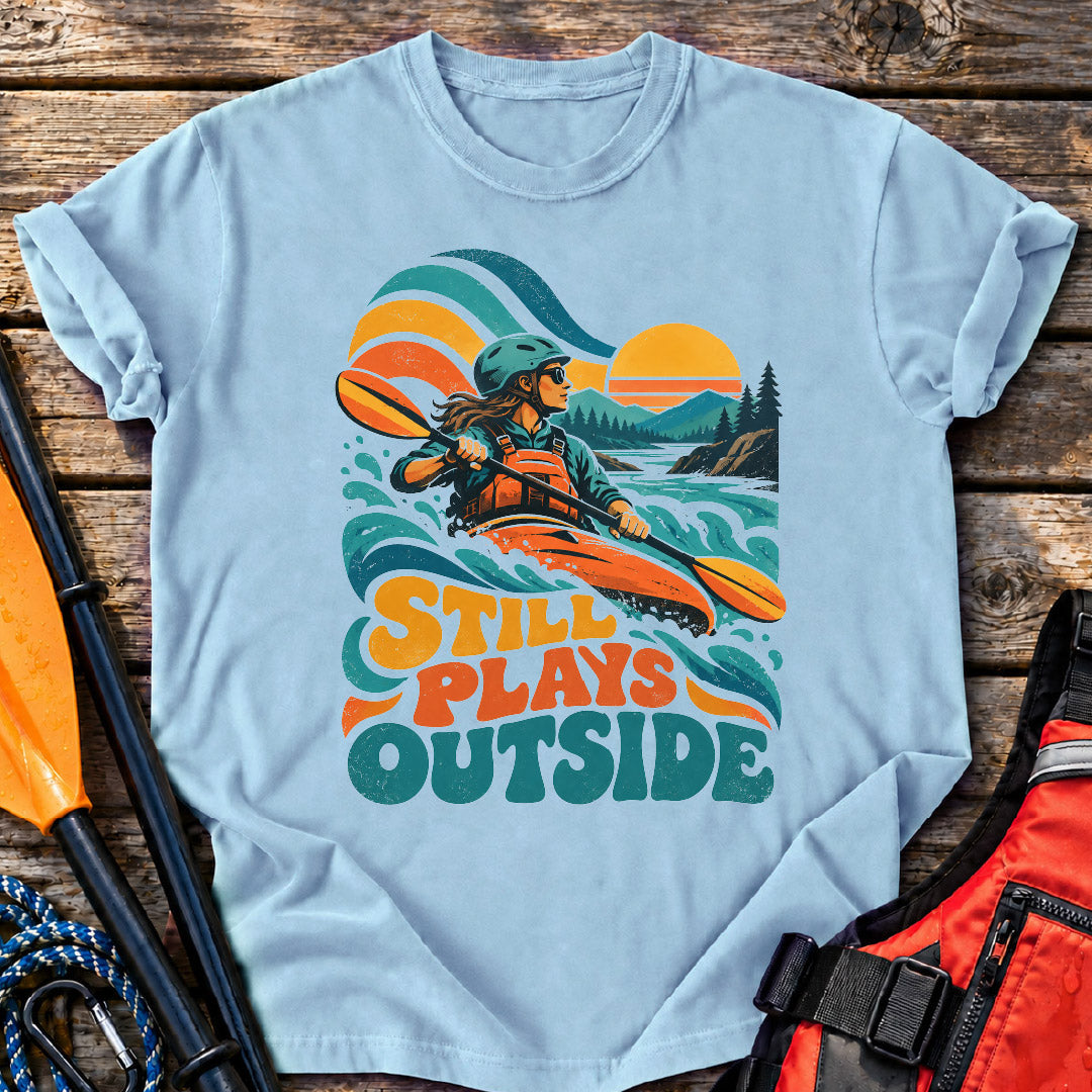 Still Plays Outside T-Shirt