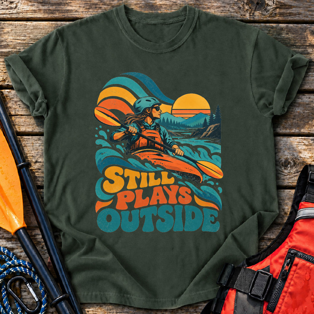 Still Plays Outside T-Shirt